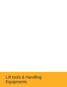 Lift tools & Handling Equipments