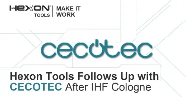 Hexon Tools Follows Up with CECOTEC After IHF Cologne
