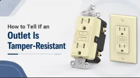 How to Tell If an Outlet Is Tamper-Resistant